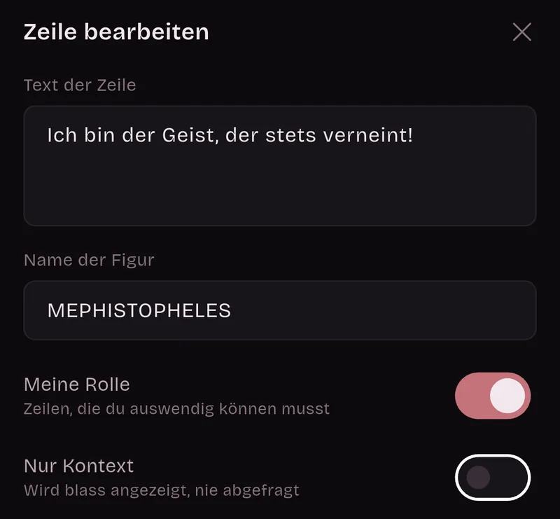 Zeile bearbeiten: Text der Zeile „Ich bin der Geist, der stets verneint!“, Name der Figur MEPHISTOPHELES, Meine Rolle eingeschaltet, Nur Kontext ausgeschaltet.