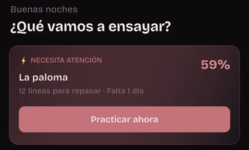Pantalla de inicio: Buenas noches, ¿Qué vamos a ensayar? Necesita atención: La paloma, 12 líneas para repasar, falta 1 día, 59%, Practicar ahora.