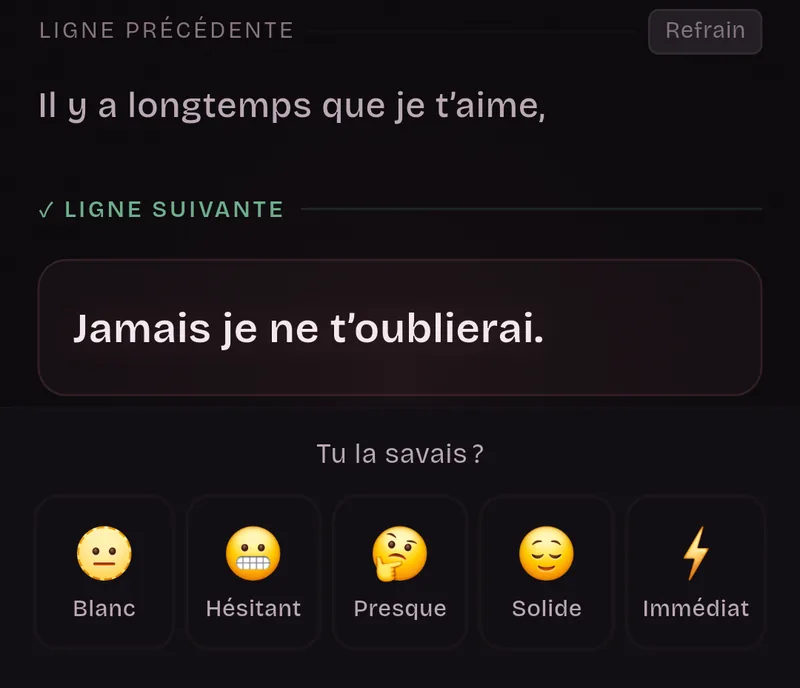 La carte d’entraînement après l’appui, dans le refrain : la ligne précédente et la ligne suivante révélée, « Jamais je ne t’oublierai. » En dessous, la question Tu la savais ? et cinq visages pour se noter : Blanc, Hésitant, Presque, Solide et Immédiat.