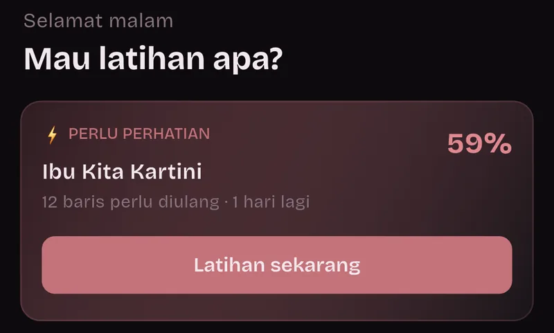 Beranda: Selamat malam, Mau latihan apa? Perlu perhatian: Ibu Kita Kartini, 12 baris perlu diulang, 1 hari lagi, 59%, Latihan sekarang.
