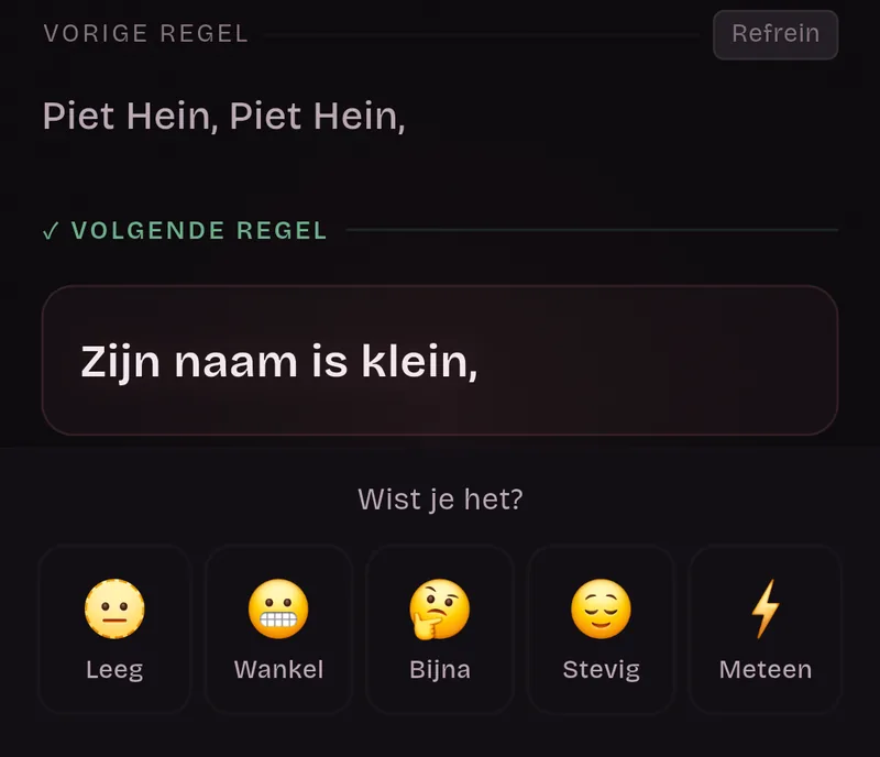 De oefenkaart na het tikken, in het refrein: de vorige regel en de onthulde volgende regel, “Zijn naam is klein,”. Daaronder de vraag Wist je het? en vijf gezichtjes om te beoordelen: Leeg, Wankel, Bijna, Stevig en Meteen.