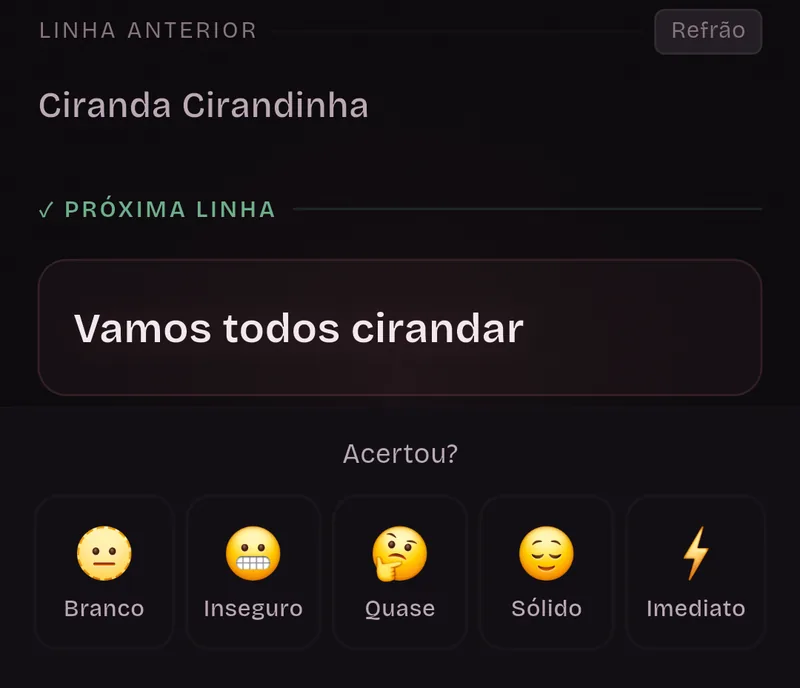 O cartão de prática depois do toque, no refrão: a linha anterior e a próxima já revelada, “Vamos todos cirandar”. Embaixo, a pergunta Acertou? e cinco carinhas para dar nota: Branco, Inseguro, Quase, Sólido e Imediato.