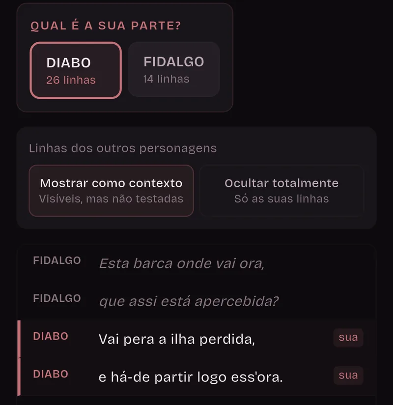 Qual é a sua parte? Diabo, 26 linhas, está selecionado e Fidalgo, 14 linhas, não. Linhas dos outros personagens: Mostrar como contexto. As falas do Fidalgo aparecem apagadas e as do Diabo estão marcadas como sua.