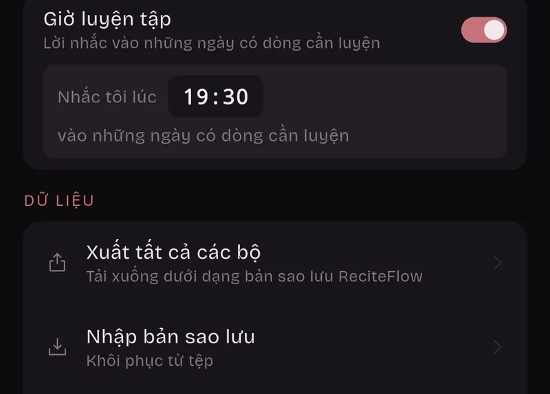 Cài đặt: Giờ luyện tập, lời nhắc vào những ngày có dòng cần luyện, nhắc tôi lúc 19:30. Dữ liệu: Xuất tất cả các bộ, Nhập bản sao lưu.